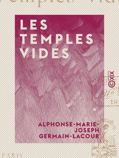 Les Temples vides - Alphonse-Marie-Joseph Germain-Lacour - Collection XIX