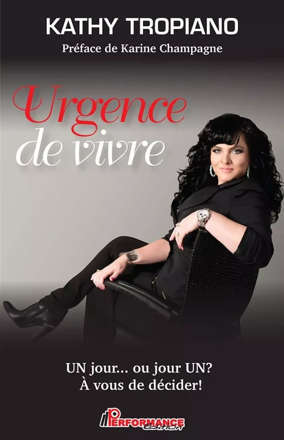 Urgence de vivre -  Kathy Tropiano - PERFORMANCE