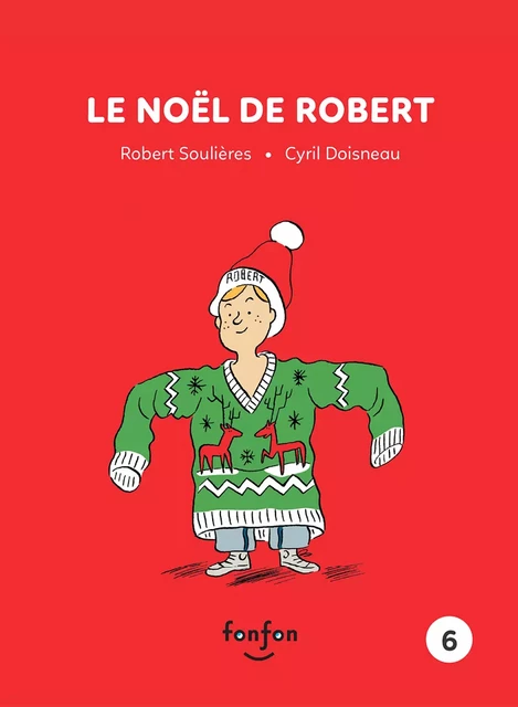 Le Noël de Robert - Robert Soulières, Cyril Doisneau - Fonfon