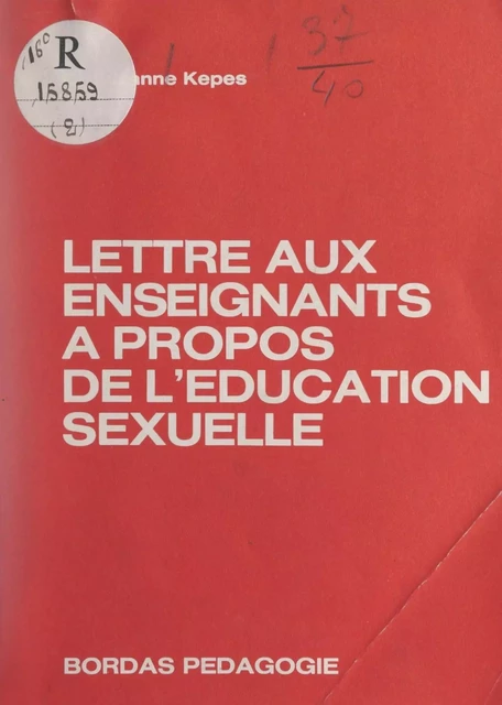 Lettre aux enseignants à propos de l'éducation sexuelle - Suzanne Kepes - (Bordas) réédition numérique FeniXX