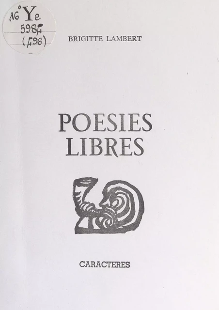 Poésies libres - Brigitte Lambert - Caractères (réédition numérique FeniXX)