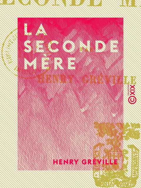 La Seconde Mère - Henry Gréville - Collection XIX