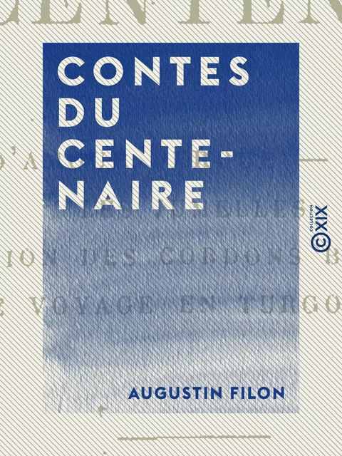 Contes du centenaire - Augustin Filon - Collection XIX