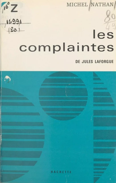 Les complaintes et L'imitation de Notre-Dame la Lune, de Jules Laforgue - Michel Nathan - Hachette (réédition numérique FeniXX)