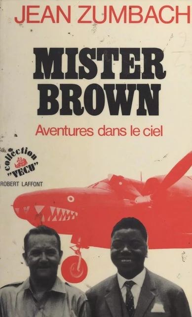 Mister Brown - Jean Zumbach - (Robert Laffont) réédition numérique FeniXX