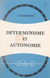 Déterminisme et autonomie