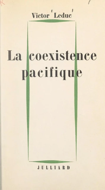 La coexistence pacifique - Victor Leduc - (Julliard) réédition numérique FeniXX