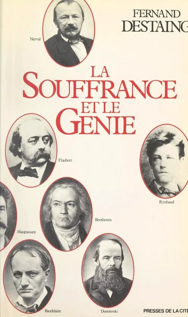 La souffrance et le génie - Fernand Destaing - (Presses de la Cité) réédition numérique FeniXX