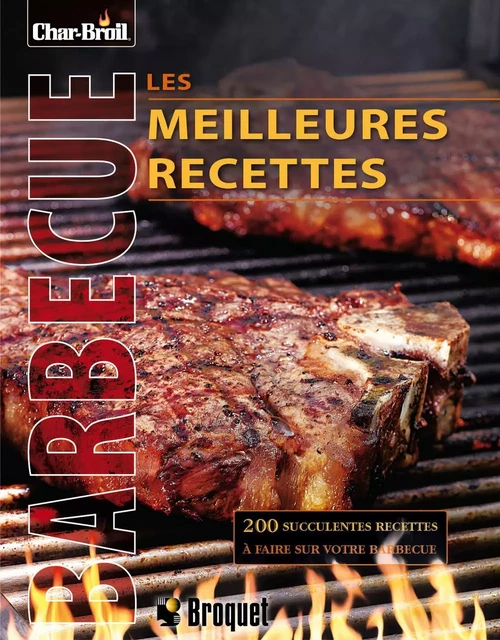 Les meilleures recettes au barbecue -  Char-Broil - Broquet