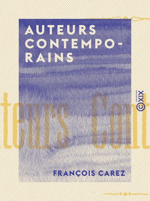 Auteurs contemporains - François Carez - Collection XIX