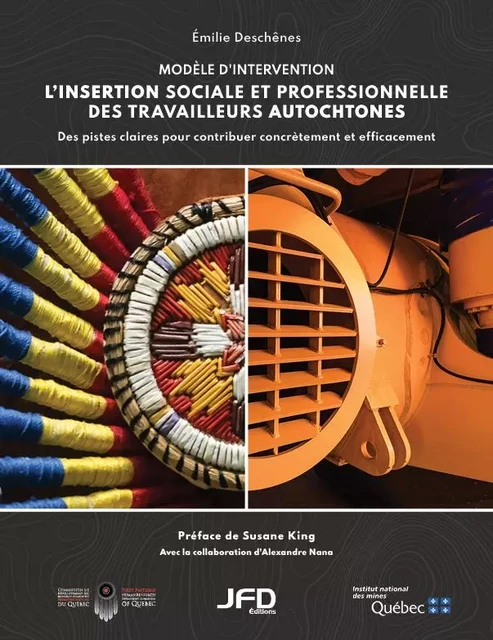 L'insertion sociale et professionnelle des travailleurs autochtones - Émilie Deschênes - Éditions JFD Inc