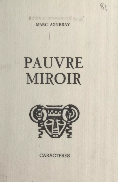 Pauvre miroir - Marc Agneray - Caractères (réédition numérique FeniXX)