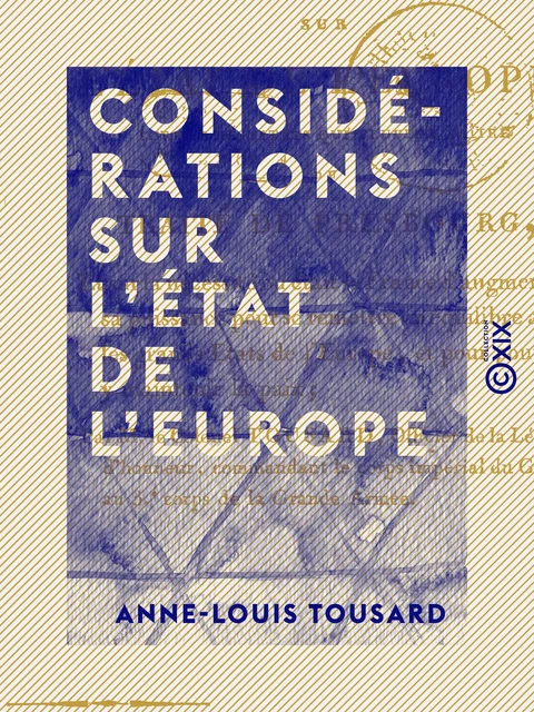 Considérations sur l'état de l'Europe - Sur les résultats qui peuvent naître du traité de Presbourg - Anne-Louis Tousard - Collection XIX