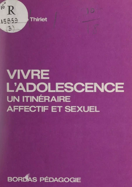 Vivre l'adolescence - Michèle Thiriet - (Bordas) réédition numérique FeniXX