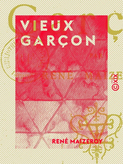 Vieux garçon - René Maizeroy - Collection XIX