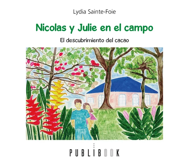 Nicolas y Julie en el campo - Lydia Sainte-Foie - Publibook