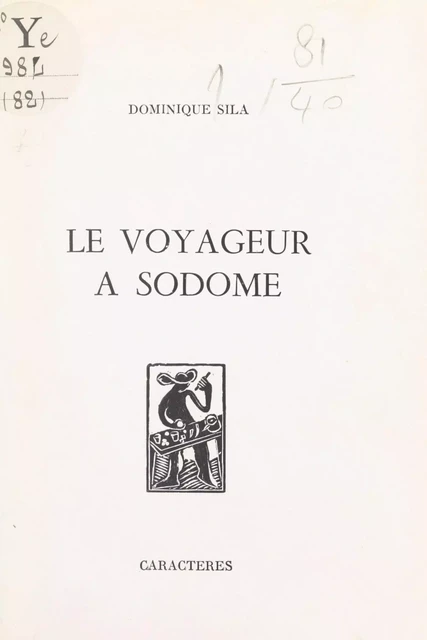 Le voyageur à Sodome - Dominique Sila - Caractères (réédition numérique FeniXX)