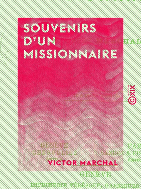 Souvenirs d'un missionnaire - Victor Marchal - Collection XIX