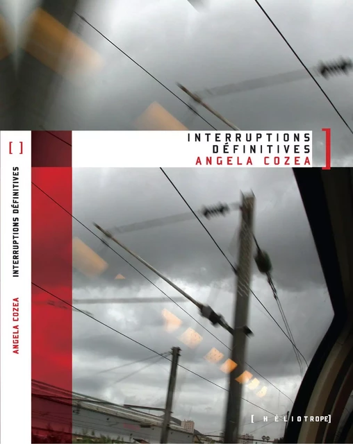 Interruptions définitives - Angela Cozea - Éditions Héliotrope