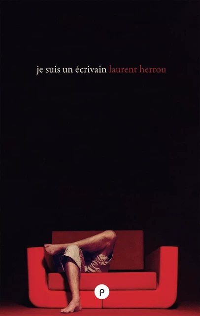 Je suis un écrivain - Laurent Herrou - publie.net