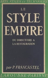 Le style Empire : du Directoire à la Restauration