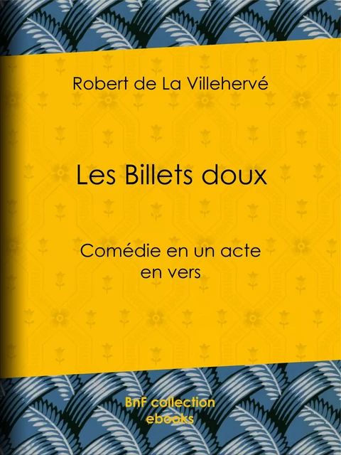 Les Billets doux - Robert de la Villehervé - BnF collection ebooks