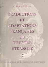 Répertoire bibliographique des traductions et adaptations françaises du théâtre étranger du XVe siècle à nos jours (5)