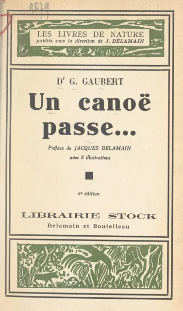 Un canoë passe... - G. Gaubert - (Stock) réédition numérique FeniXX