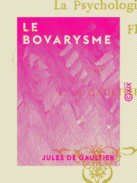 Le Bovarysme - Jules de Gaultier - Collection XIX