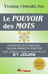 Le pouvoir des mots : Changez vos paroles, transformez votre vie!