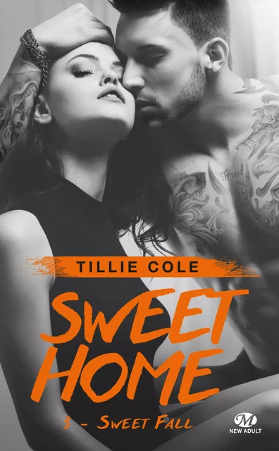 Sweet Home, T3 : Sweet Fall - Tillie Cole - Milady