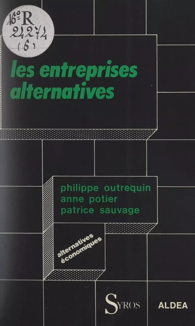 Les entreprises alternatives - Philippe Outrequin, Anne Potier, Patrice Sauvage - (La Découverte) réédition numérique FeniXX