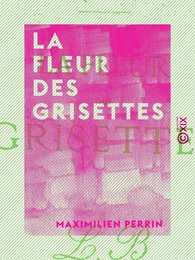 La Fleur des grisettes