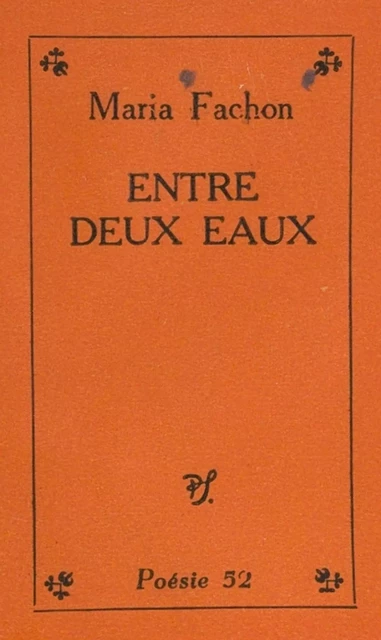 Entre deux eaux - Maria Fachon - (Seghers) réédition numérique FeniXX