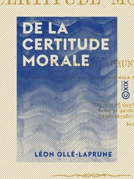 De la certitude morale