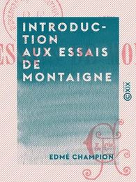 Introduction aux Essais de Montaigne