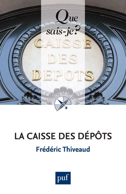 La Caisse des dépôts - Frédéric Thiveaud - Humensis