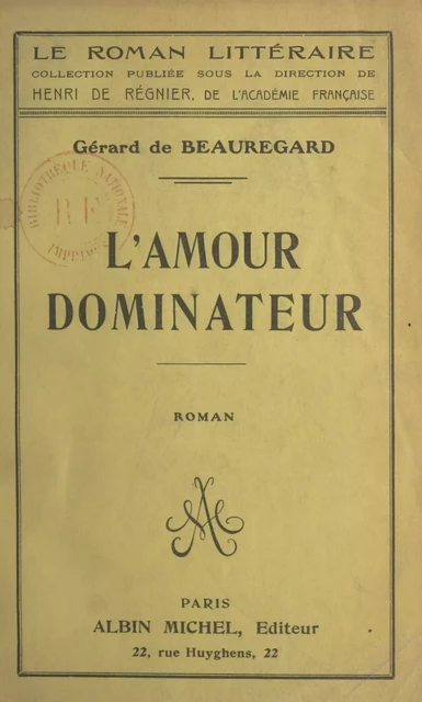 L'amour dominateur - Gérard de Beauregard - (Albin Michel) réédition numérique FeniXX