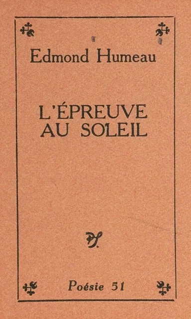 L'épreuve au soleil - Edmond Humeau - (Seghers) réédition numérique FeniXX