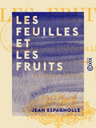 Les Feuilles et les Fruits