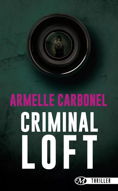 Criminal Loft - Armelle Carbonel - Bragelonne