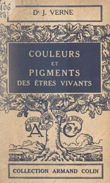 Couleurs et pigments des êtres vivants