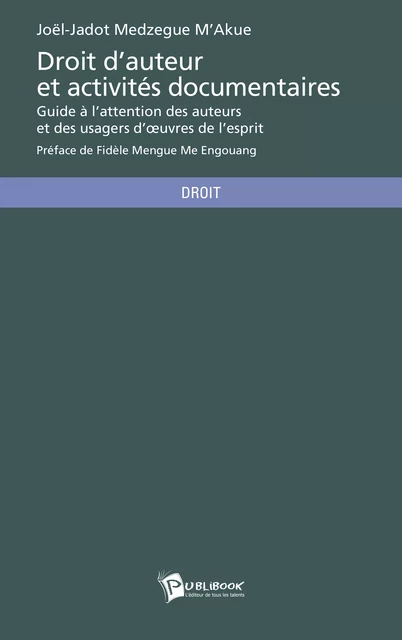 Droit d'auteur et activités documentaires - Joël-Jadot Medzegue M'Akue - Publibook