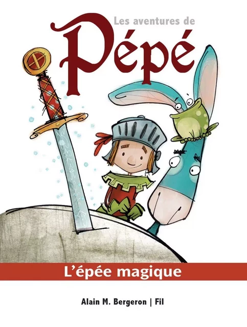 L'épée magique - Alain M. Bergeron - Les éditions FouLire inc.