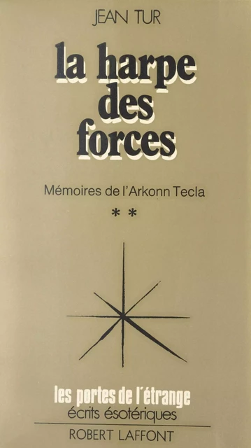 Mémoires de l'Arkonn Tecla (2) - Jean Tur - Robert Laffont (réédition numérique FeniXX)