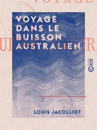 Voyage dans le buisson australien