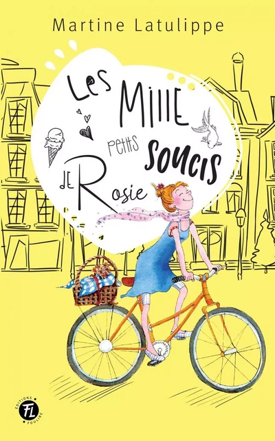 Les mille petits soucis de Rosie - Martine Latulippe - Les éditions FouLire inc.