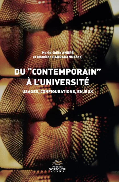 Du "contemporain" à l'université - Marie-Odile André - Presses Sorbonne Nouvelle via OpenEdition