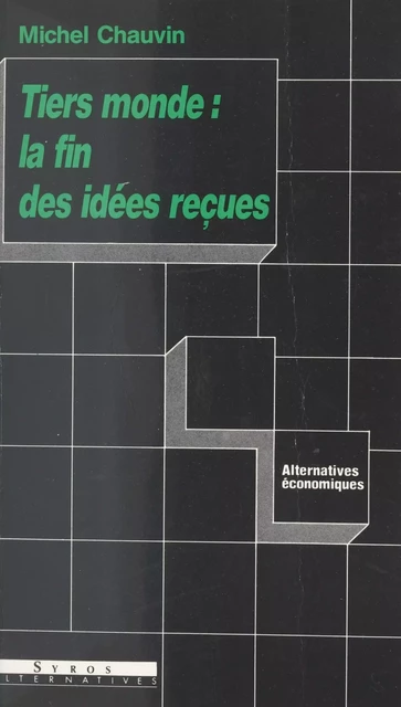 Tiers Monde : la fin des idées reçues - Michel Chauvin - (La Découverte) réédition numérique FeniXX