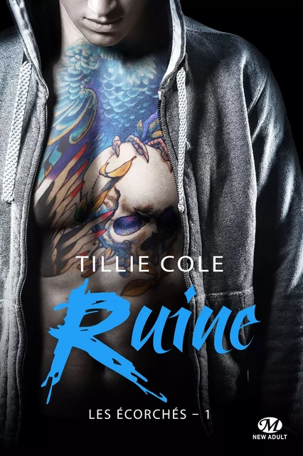 Les Écorchés, T1 : Ruine - Tillie Cole - Milady